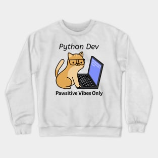 Python Dev Pawsitive Vibes Only Python Programmer Cute Cat Crewneck Sweatshirt